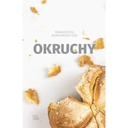 Okruchy - MAŁGORZATA BORKOWSKA