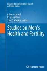 Studies on Men's Health and Fertility - Agarwal Ashok