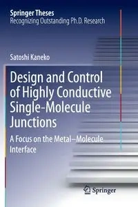 Design and Control of Highly Conductive Single-Molecule Junctions - Kaneko Satoshi
