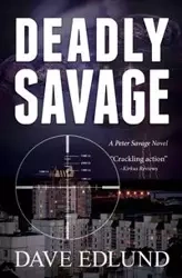 Deadly Savage - Dave Edlund