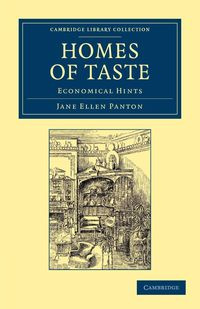 Homes of Taste - Jane Ellen Panton Frith