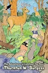 The Adventures of Lightfoot the Deer by Thornton Burgess, Fiction, Animals, Fantasy & Magic - Burgess Thornton W.