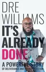 It's Already Done - Williams Dre