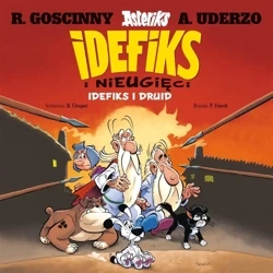 Idefiks i Nieugięci T.5 Idefiks i druid - Matthieu Choquet, Philippe Fenech