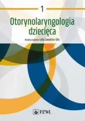 Otorynolaryngologia dziecięca T. 1 - Lidia Zawadzka-Głos