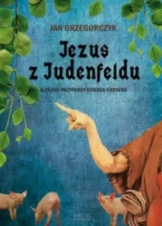 Jezus z judenfeldu - Jan Grzegorczyk