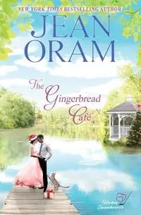The Gingerbread Cafe - Jean Oram