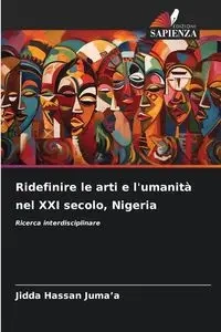 Ridefinire le arti e l'umanità nel XXI secolo, Nigeria - Hassan Juma'a Jidda