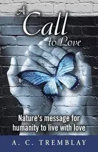 A Call to Love - Tremblay A.C.