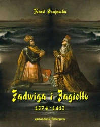 eBook Jadwiga i Jagiełło 1374-1413 - Karol Szajnocha mobi epub