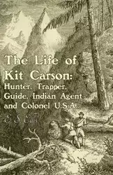 The Life of Kit Carson - Ellis E. S.
