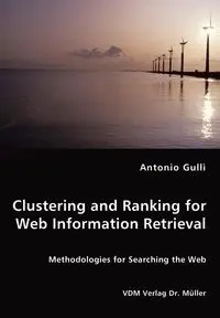 Clustering and Ranking for Web Information Retrieval - Antonio Gullì