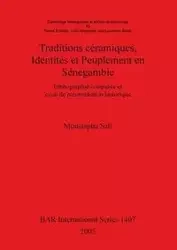 Traditions céramiques, Identités et Peuplement en Sénégambie - Sall Moustapha