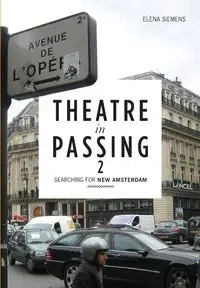 Theatre in Passing 2 - Elena Siemens