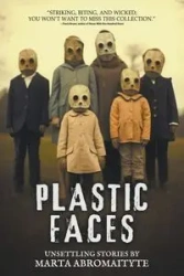 Plastic Faces - Marta Abromaityte