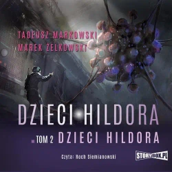 audiobook Dzieci Hildora. Tom 2. Dzieci Hildora - Tadeusz Markowski