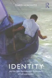 Identity and the New Psychoanalytic Explorations of Self-organization - Horowitz Mardi