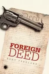 Foreign Deed - Kent Freeland