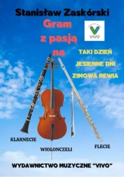 Gram z pasją na klarnecie wiolonczeli flecie - Stanisław Zaskórski