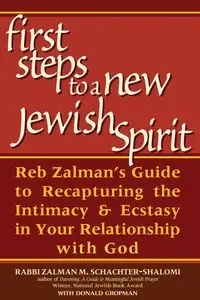 First Steps to a New Jewish Spirit - Schachter-Shalomi Zalman