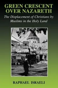 Green Crescent Over Nazareth - Raphael Israeli
