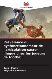 Prévalence du dysfonctionnement de l'articulation sacro-iliaque chez les joueurs de football - Padte Kunal