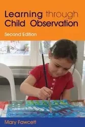 Learning Through Child Observation - Mary Fawcett