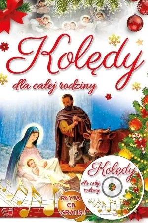 Kolędy dla całej rodziny + CD w.2022 - praca zbiorowa