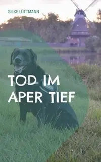 Tod im Aper Tief - Lüttmann Silke