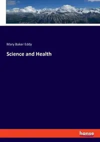 Science and Health - Eddy Mary Baker