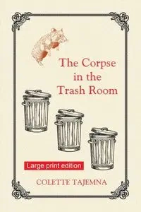 The Corpse in the Trash Room - Colette Tajemna
