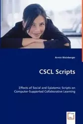 CSCL Scripts - Effects of Social and Epistemic Scripts on Computer-Supported Collaborative Learning - Weinberger Armin