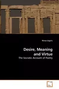 Desire, Meaning and Virtue - Uzgiris Rimas