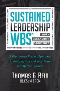 Sustained Leadership WBS - Reid Thomas G. JD CSCM CPCM