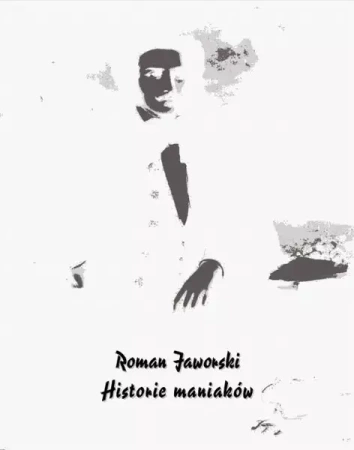 eBook Historie maniaków - Roman Jaworski epub mobi