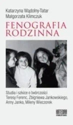 Fonografia rodzinna. Studia i szkice o... - Katarzyna Wądolny-Tatar, Małgorzata Klimczuk