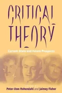 Critical Theory - Peter Hohendahl Uwe