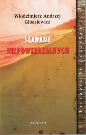 Śladami niepowtarzalnych - Włodzimierz Andrzej Gibasiewicz