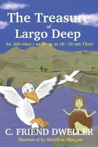 The Treasure of Largo Deep - Dweller C. Friend