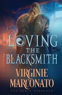 Loving the Blacksmith - Marconato Virginie