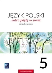 J.Polski SP 5 Jutro pójdę w świat ćw. WSiP - Hanna Dobrowolska, Urszula Dobrowolska