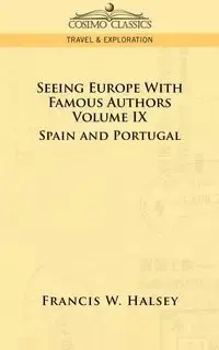 Seeing Europe with Famous Authors - Francis W. Halsey