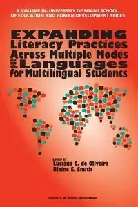 Expanding Literacy Practices Across Multiple Modes and Languages for Multilingual Students - de Oliveira Luciana  C.