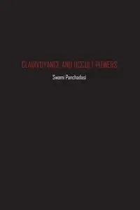 Clairvoyance and Occult Powers - Panchadasi Swami