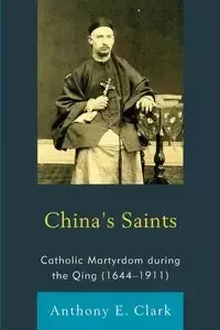 China's Saints - Clark Anthony E.