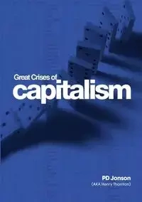 Great Crises of Capitalism - Jonson P. D.