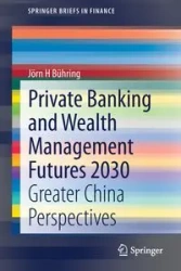 Private Banking and Wealth Management Futures 2030 - Bühring Jörn H