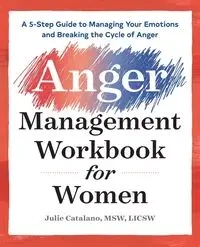The Anger Management Workbook for Women - Julie Catalano