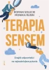 Terapia sensem. Znajdź odpowiedzi na.. - Monika Rusin, Roman Solecki