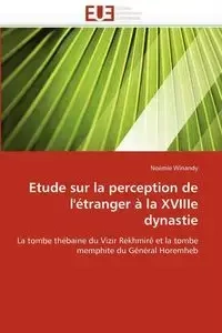 Etude sur la perception de l''étranger à la xviiie dynastie - WINANDY-N